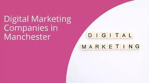 Top 10 Digital Marketing Companies in Manchester